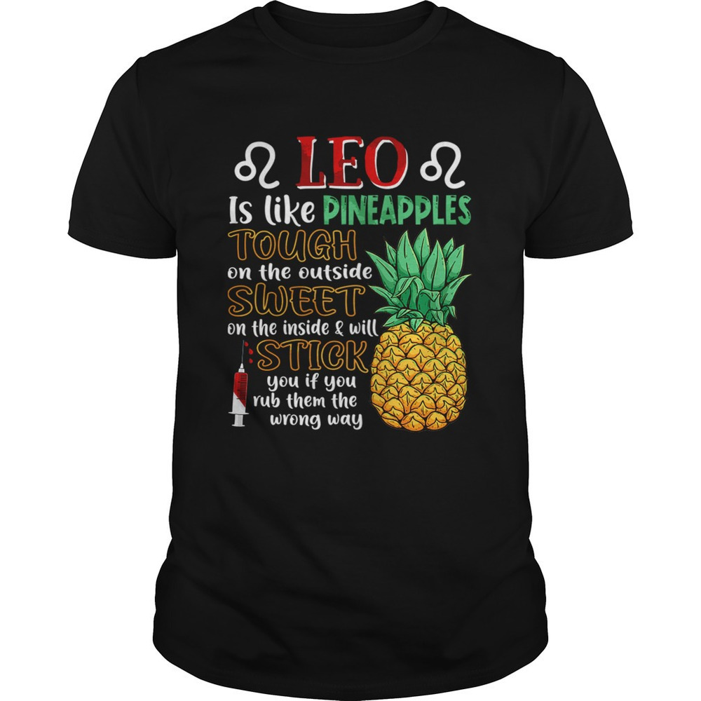 Leo Is Like Pineapples Awesome Month Tshirt